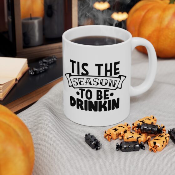 "Tis the Season to be Drinkin" - Funny Double Sided Print - White Ceramic Mug 11oz - Image 7