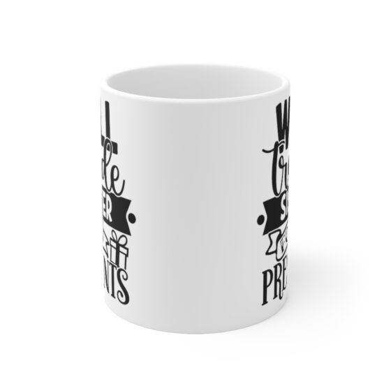 "Will Trade Sister For Presents" - Funny Double Sided Print - White Ceramic Mug 11oz - Image 2