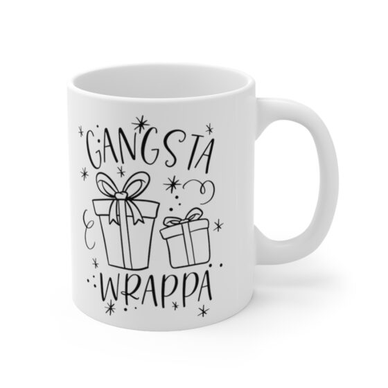 "Gangsta Wrappa" - Funny Double Sided Print - White Ceramic Mug 11oz - Image 3