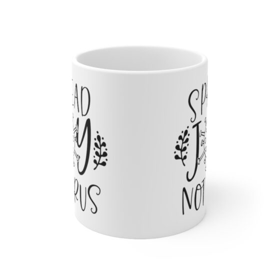 "Spread Joy Not Virus" - Funny Double Sided Print - White Ceramic Mug 11oz - Image 2