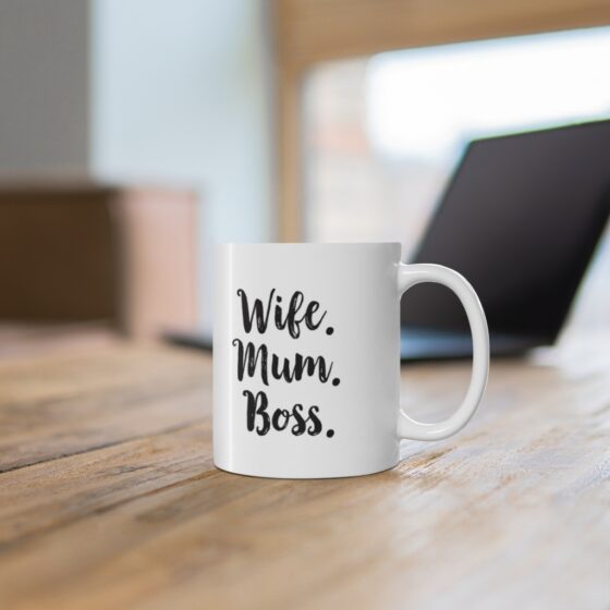 "Wife.Mum.Boss.." - Funny Double Sided Print - White Ceramic Mug 11oz - Image 6