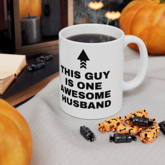 "This Guy Is One Awesome Husband" - Funny Double Sided Print - White Ceramic Mug 11oz - Image 7