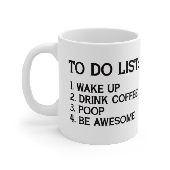 "TO DO LIST" - Funny Double Sided Print - White Ceramic Mug 11oz