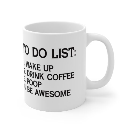 "TO DO LIST" - Funny Double Sided Print - White Ceramic Mug 11oz - Image 3