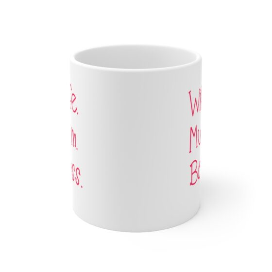 "Wife. Mum. Boss." - Funny Double Sided Print - White Ceramic Mug 11oz - Image 2