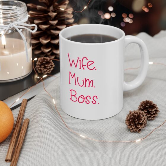 "Wife. Mum. Boss." - Funny Double Sided Print - White Ceramic Mug 11oz - Image 4