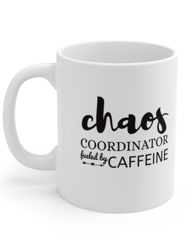 "Chaos Coordinator" - Funny Double Sided Print - White Ceramic Mug 11oz
