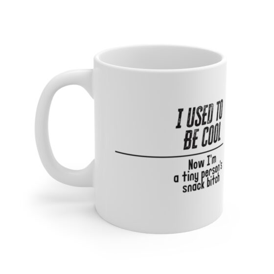 "I USED TO BE COOL" - Funny Double Sided Print - White Ceramic Mug 11oz