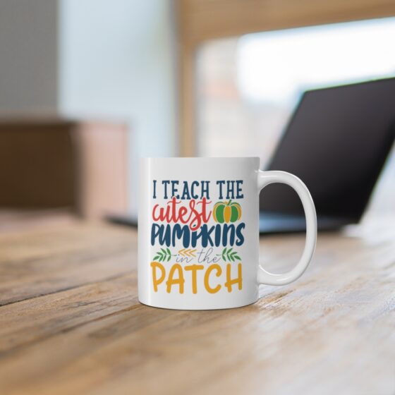 "I Teach the Cutest Pumpkins in the Patch" - Funny Double Sided Print - White Ceramic Mug 11oz - Image 6