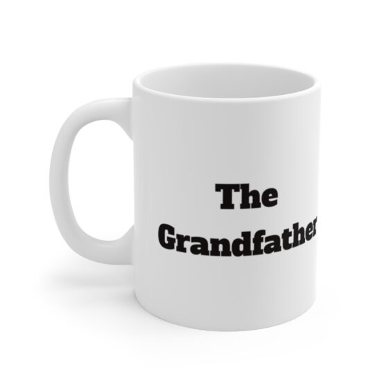 "The Grandfather" - Funny Double Sided Print - White Ceramic Mug 11oz