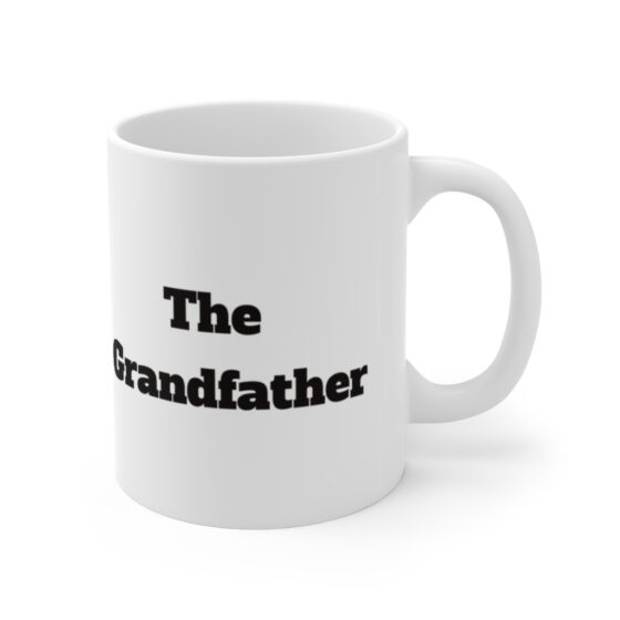 "The Grandfather" - Funny Double Sided Print - White Ceramic Mug 11oz - Image 3