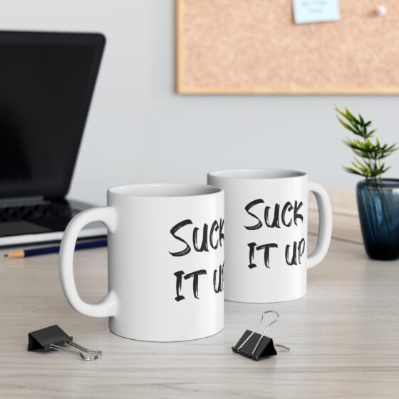 "Suck It Up" - Funny Double Sided Print - White Ceramic Mug 11oz - Image 5