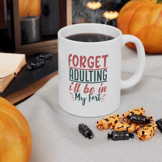 "Forget Adulting I'll be in my Fort" - Funny Double Sided Print - White Ceramic Mug 11oz - Image 7