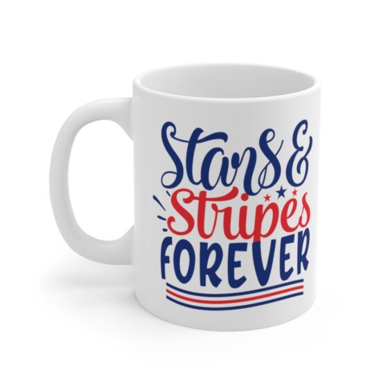 "Stars & Stripes Forever" - Funny Double Sided Print - White Ceramic Mug 11oz