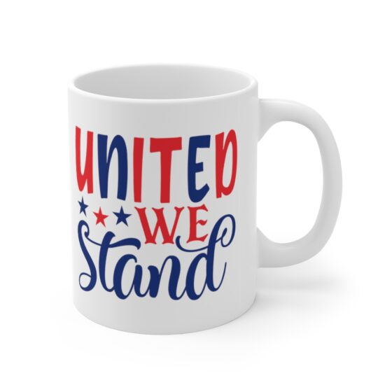 "United We Stand" - Funny Double Sided Print - White Ceramic Mug 11oz - Image 3