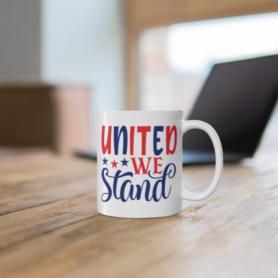 "United We Stand" - Funny Double Sided Print - White Ceramic Mug 11oz - Image 6