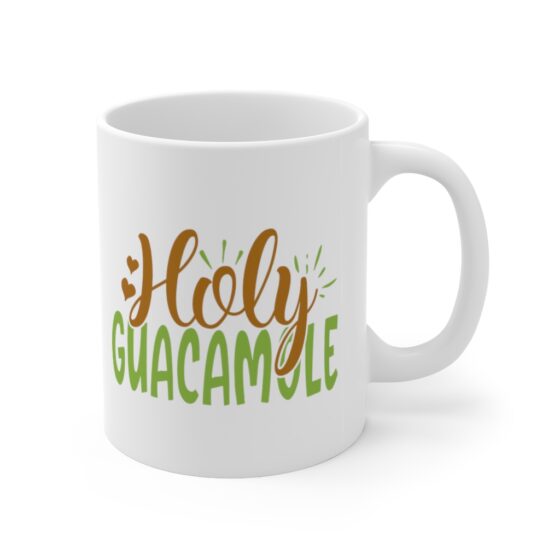 "Holy Guacamole" - Funny Double Sided Print - White Ceramic Mug 11oz - Image 3