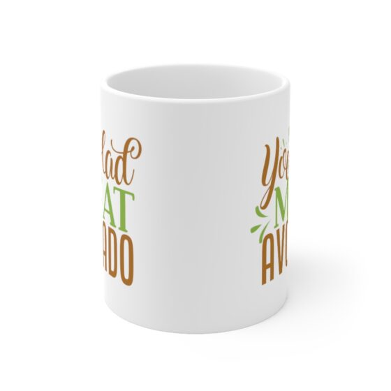 "You had me at Avocado" - Funny Double Sided Print - White Ceramic Mug 11oz - Image 2