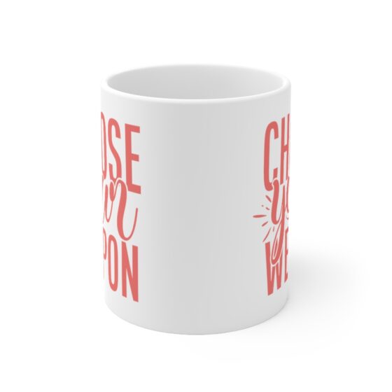 "Choose Your Weapon" - Funny Double Sided Print - White Ceramic Mug 11oz - Image 2