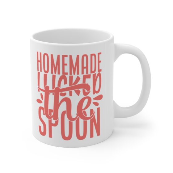 "Homemade I Licked the Spoon" - Funny Double Sided Print - White Ceramic Mug 11oz - Image 3