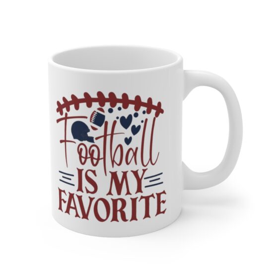 "Football is my Favorite" - Funny Double Sided Print - White Ceramic Mug 11oz - Image 3