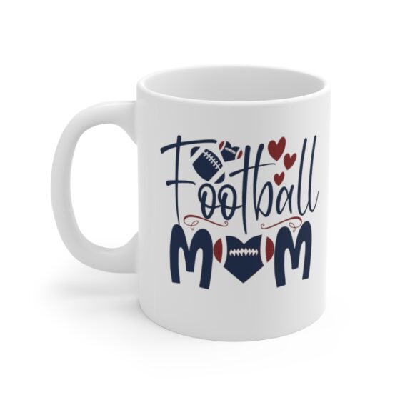 "Football Mom" - Funny Double Sided Print - White Ceramic Mug 11oz