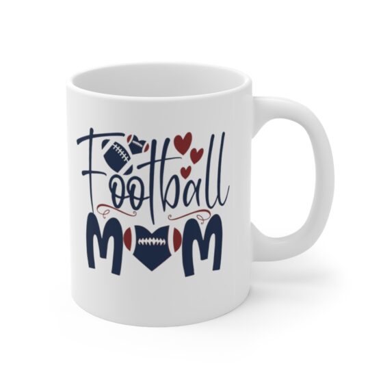 "Football Mom" - Funny Double Sided Print - White Ceramic Mug 11oz - Image 3