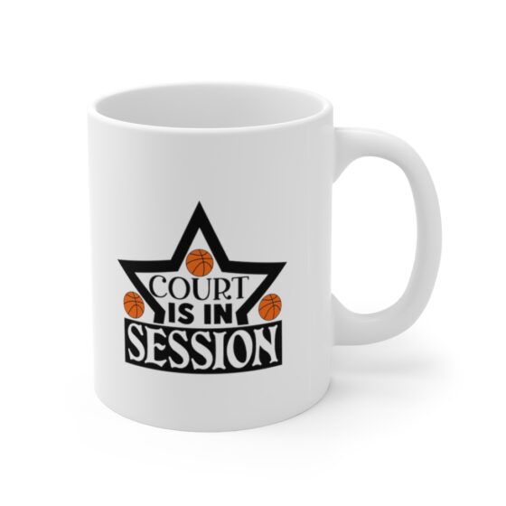 "Court is in Session" - Funny Double Sided Print - White Ceramic Mug 11oz - Image 3