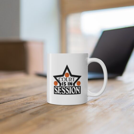 "Court is in Session" - Funny Double Sided Print - White Ceramic Mug 11oz - Image 6