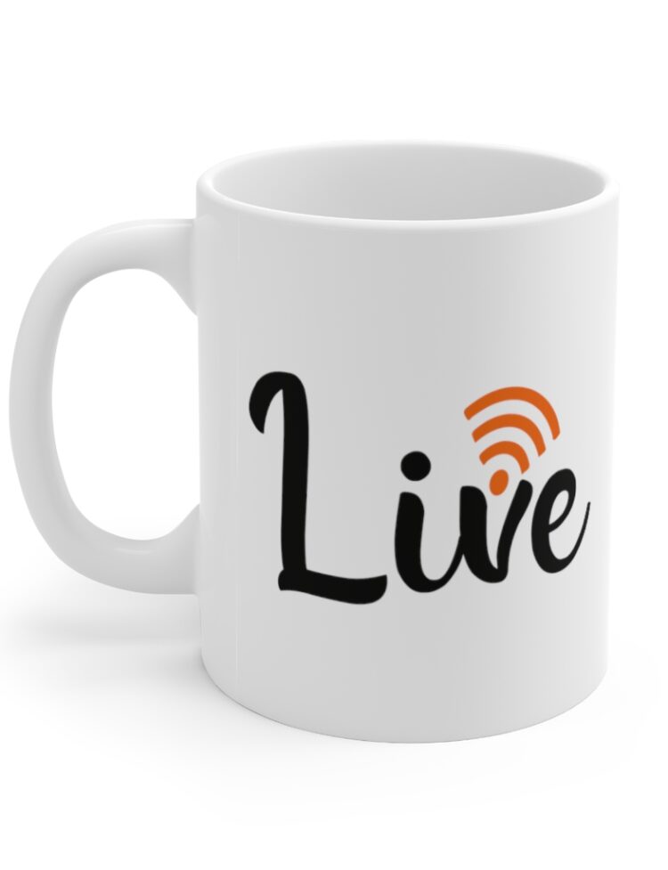 "Live" - Funny Double Sided Print - White Ceramic Mug 11oz