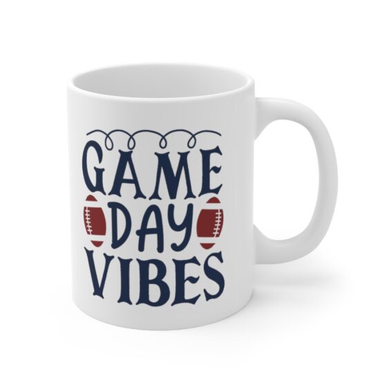 "Game Day Vibes" - Funny Double Sided Print - White Ceramic Mug 11oz - Image 3