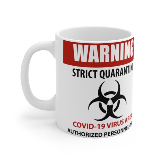 Coronavirus Quarantine Sign - Funny Double Sided Print - White Ceramic Mug