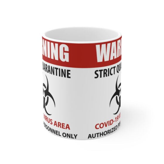 Coronavirus Quarantine Sign - Funny Double Sided Print - White Ceramic Mug - Image 2