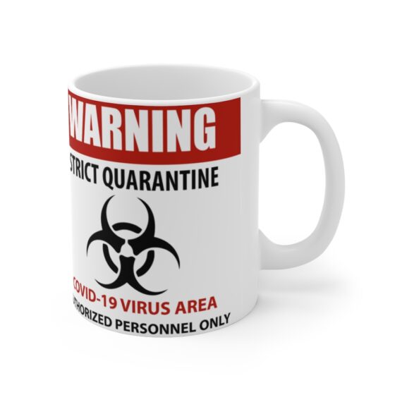 Coronavirus Quarantine Sign - Funny Double Sided Print - White Ceramic Mug - Image 3