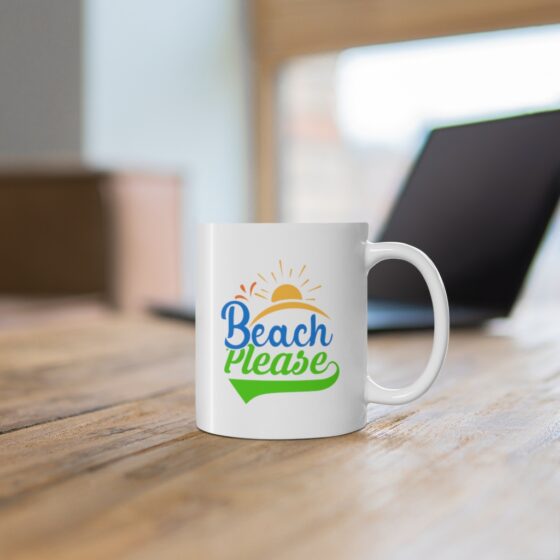 "Beach Please" - Funny Double Sided Print - White Ceramic Mug 11oz - Image 6