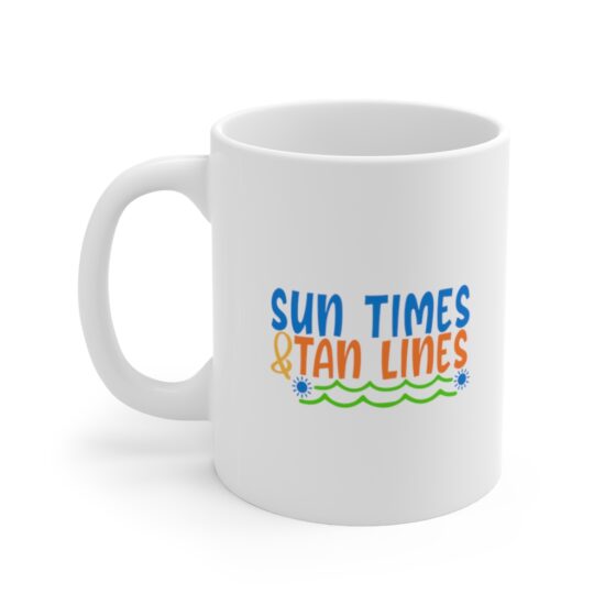 "Sun Times & Tan Lines" - Funny Double Sided Print - White Ceramic Mug 11oz