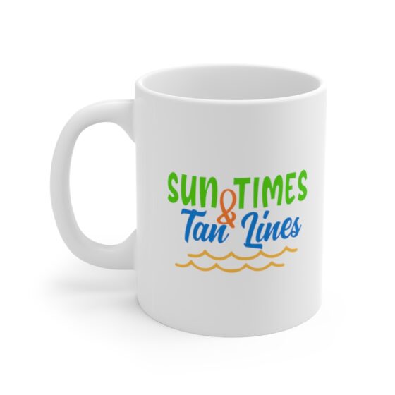 "Sun Times & Tan Lines" - Funny Double Sided Print - White Ceramic Mug 11oz