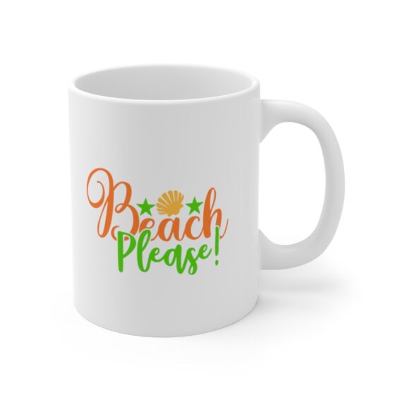 "Beach Please!" - Funny Double Sided Print - White Ceramic Mug 11oz - Image 3