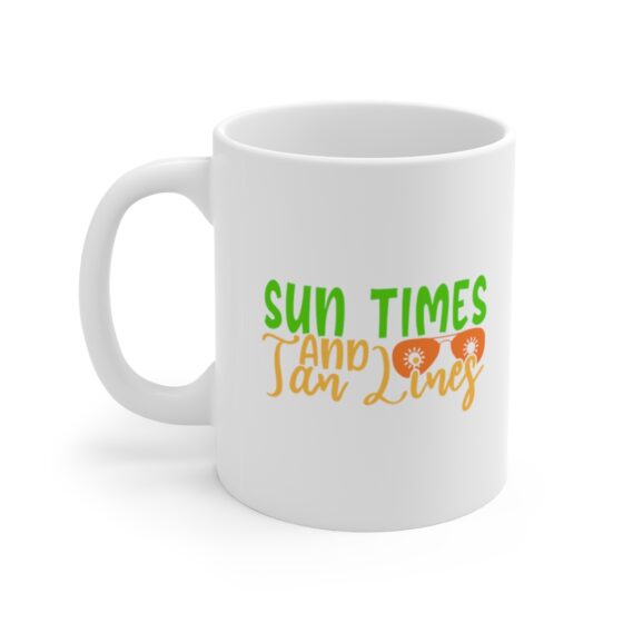 "Sun Times and Tan Lines" - Funny Double Sided Print - White Ceramic Mug 11oz