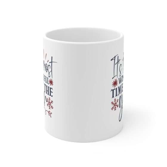 "It's the Most Wonderful Time of the Year" - Funny Double Sided Print - White Ceramic Mug 11oz - Image 2