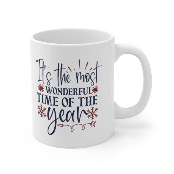 "It's the Most Wonderful Time of the Year" - Funny Double Sided Print - White Ceramic Mug 11oz - Image 3