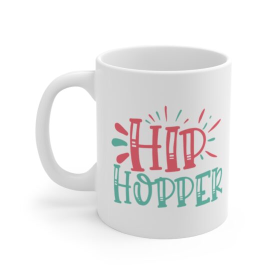 "Hip Hopper" - Funny Double Sided Print - White Ceramic Mug 11oz