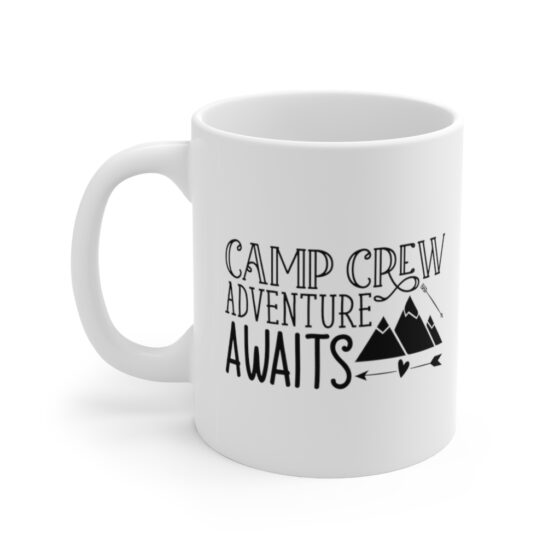 "Camp Crew Adventure Awaits" - Funny Double Sided Print - White Ceramic Mug 11oz