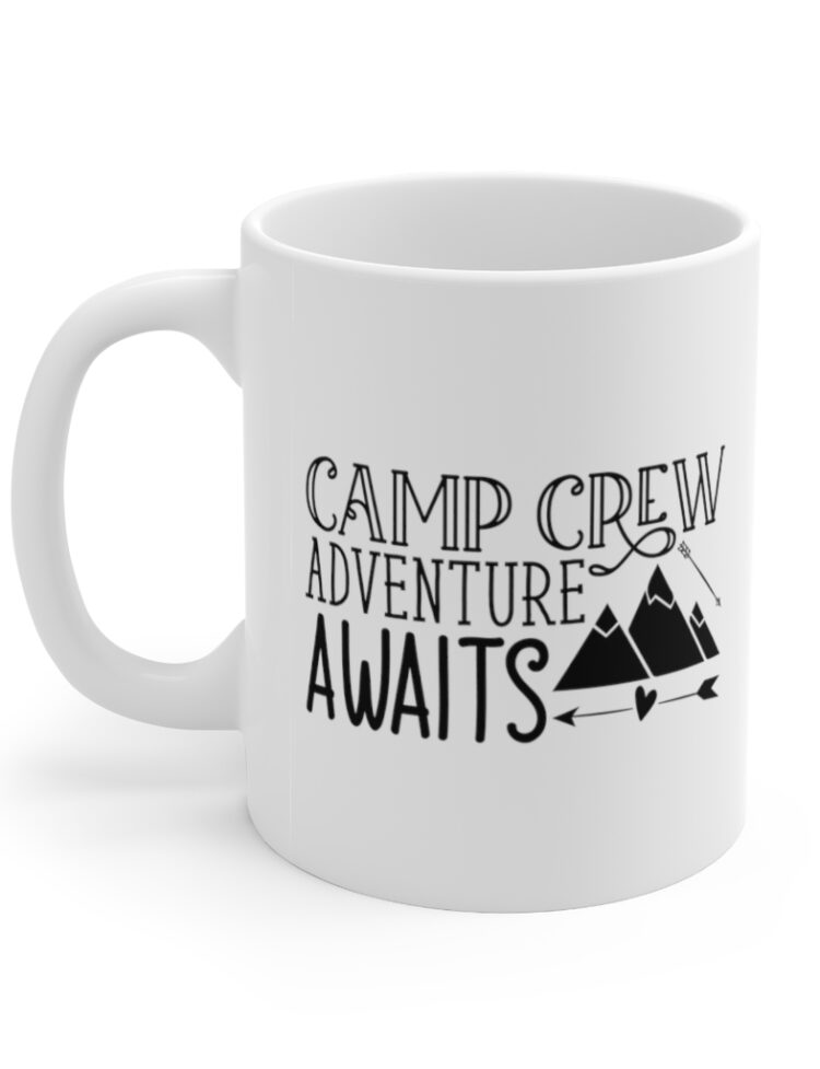 "Camp Crew Adventure Awaits" - Funny Double Sided Print - White Ceramic Mug 11oz