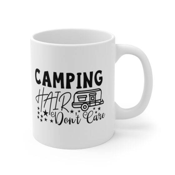 "Camping Hair Don't Care" - Funny Double Sided Print - White Ceramic Mug 11oz - Image 3
