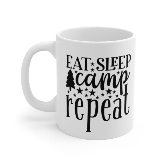 "Eat Sleep Camp Repeat" - Funny Double Sided Print - White Ceramic Mug 11oz