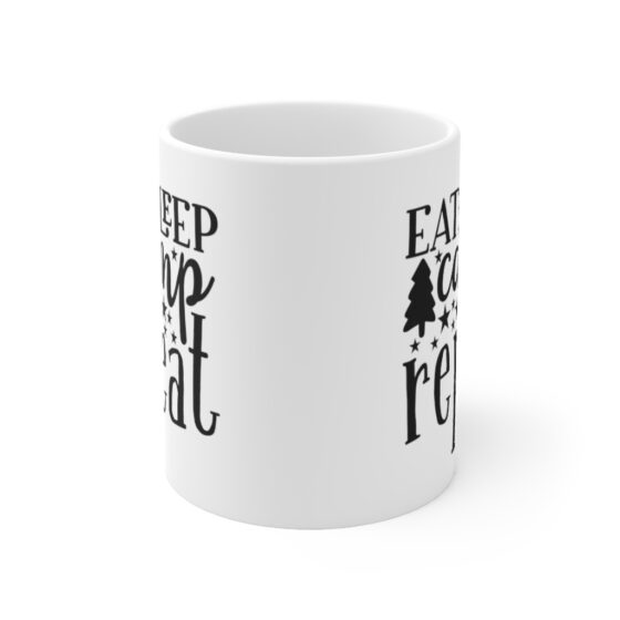 "Eat Sleep Camp Repeat" - Funny Double Sided Print - White Ceramic Mug 11oz - Image 2