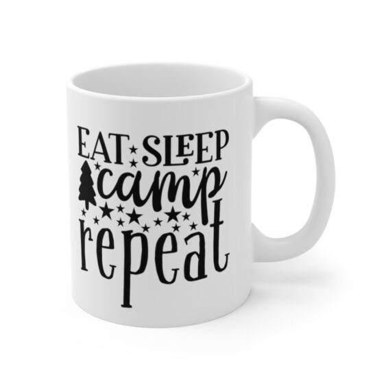 "Eat Sleep Camp Repeat" - Funny Double Sided Print - White Ceramic Mug 11oz - Image 3