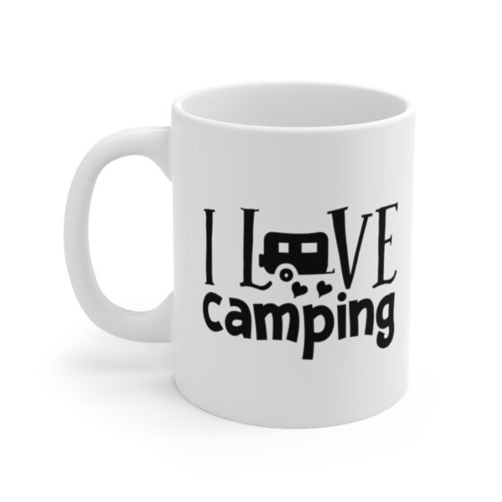 "I Love Camping" - Funny Double Sided Print - White Ceramic Mug 11oz