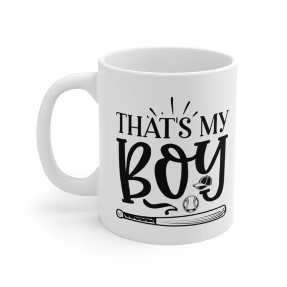 "That's My Boy" - Funny Double Sided Print - White Ceramic Mug 11oz